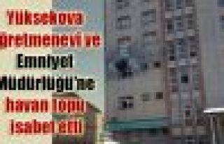 Yüksekova Öğretmenevi ve Emniyet Müdürlüğü'ne...