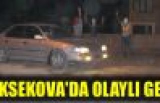 Yüksekova'da Olaylı Gece