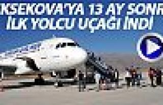 Yüksekova'ya 13 ay sonra ilk yolcu uçağı indi