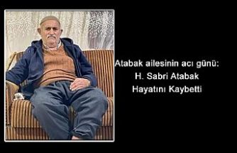 Atabak ailesinin acı günü: H. Sabri Atabak  Hayatını Kaybetti