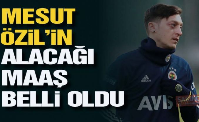 Mesut Özil'in Fenerbahçe'den alacağı maaş ve imza tarihi belli oldu